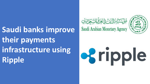 Saudi banks improve their payments infrastructure using Ripple