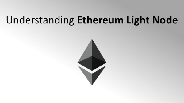 Understanding Ethereum Light Node