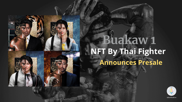 “Buakaw 1” - NFT By Thai Fighter Announces Presale