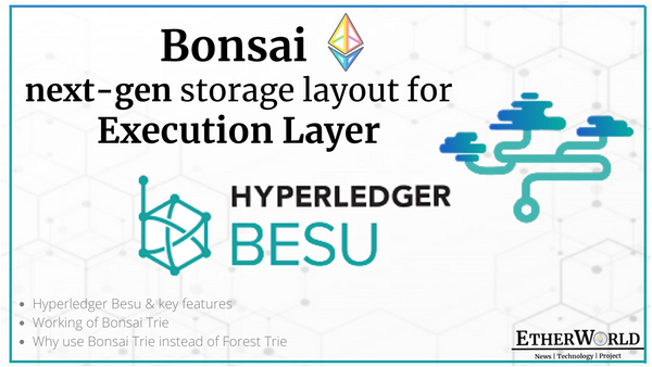 Bonsai from Hyperledger - The next generation storage layout for Ethereum Execution Client