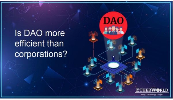 Is DAO more efficient than corporations?