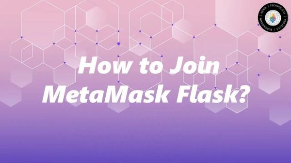 How to Join MetaMask Flask?