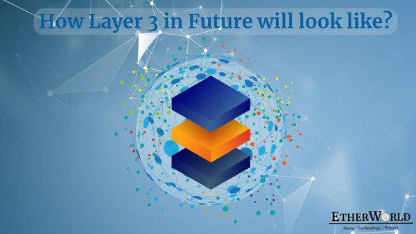 How Layer 3 in Future will look like?