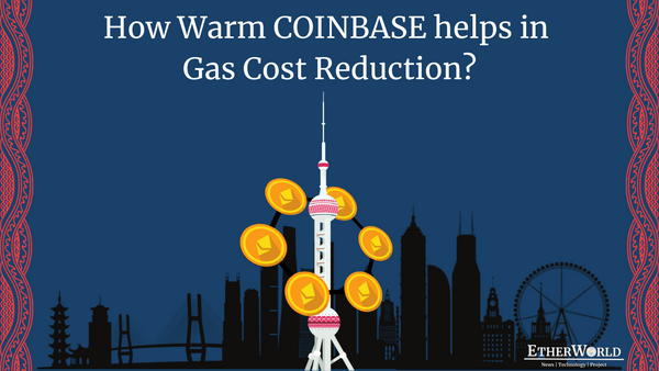 How Warm COINBASE helps in Gas Cost Reduction?