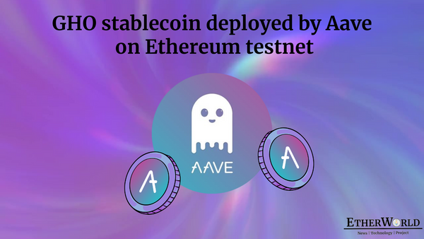 GHO stablecoin deployed by Aave on Ethereum testnet