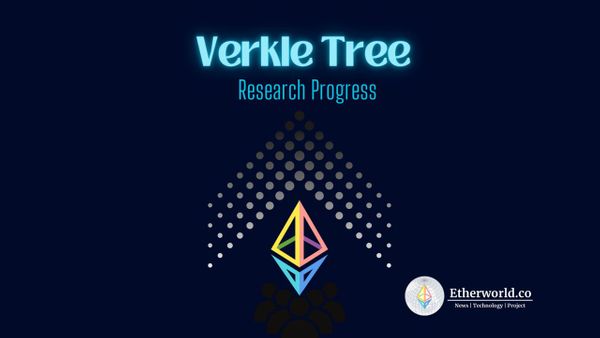 Verkle Trees Research Progress