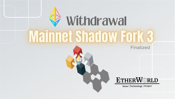 Withdrawal Mainnet Shadow Fork 3 Finalized