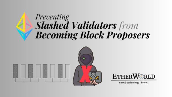 Preventing Slashed Validators from Becoming Block Proposers