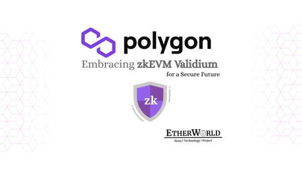 Polygon: Embracing zkEVM Validium for a Secure Future