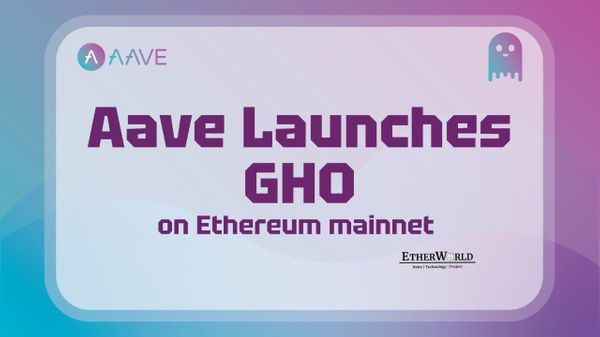 Aave launches GHO on Ethereum mainnet