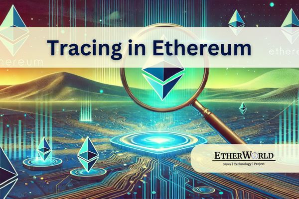 Tracing in Ethereum