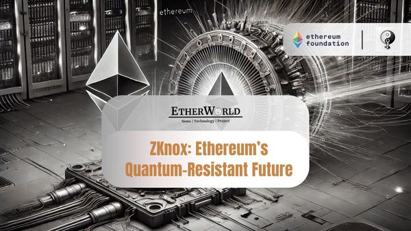 Ethereum Foundation Backs ZKnox for Post-Quantum Security