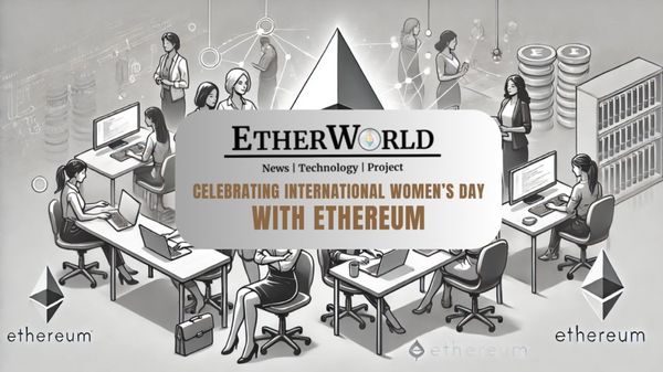 Celebrating International Women’s Day with Ethereum