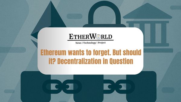 Ethereum’s GDPR move adds Privacy but could reshape Decentralization