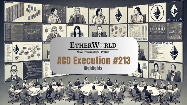 Highlights from the All Core Developers Execution (ACDE) Call #213