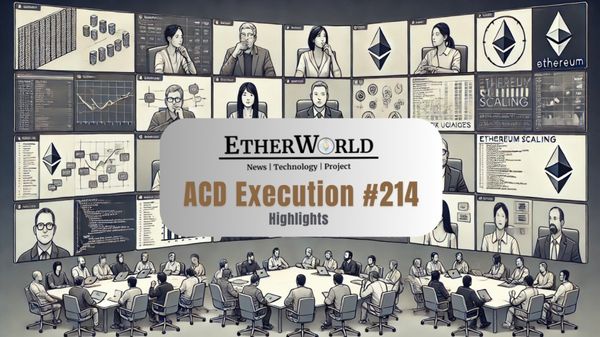 Highlights from the All Core Developers Execution (ACDE) Call #214