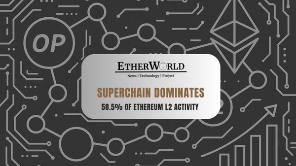 Superchain Now Powers 58.5% of All Ethereum L2 Transactions