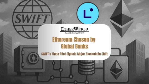 SWIFT Chooses Ethereum Layer-2 Linea to Power the Future of Cross-Border Payments