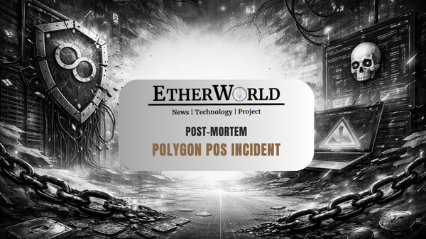 Polygon PoS Incident Post-Mortem