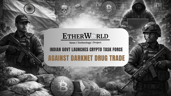 Indian Govt Launches Crypto Task Force Against Darknet Drug Trade