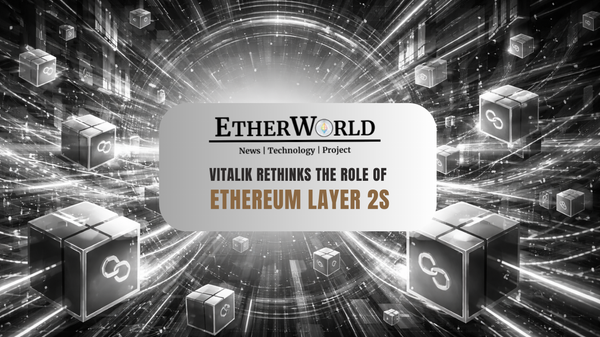 Vitalik Rethinks the Role of Ethereum Layer 2s