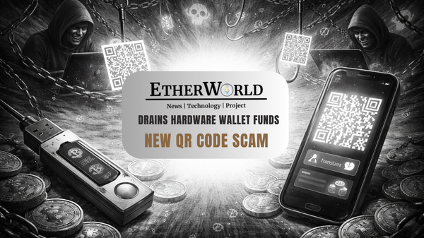 New QR Code Scam Drains Hardware Wallet Funds