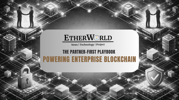 The Partner-First Playbook Powering Enterprise Blockchain