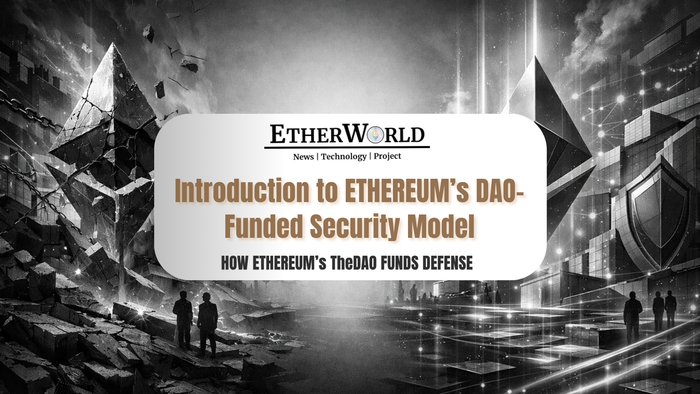 An Introduction to Ethereum’s DAO-Funded Security Model