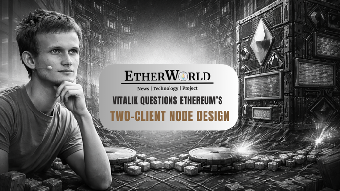 Vitalik Questions Ethereum’s Two-Client Node Design