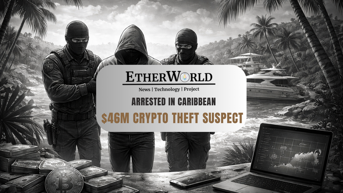 $46M Crypto Theft Suspect Arrested in Caribbean