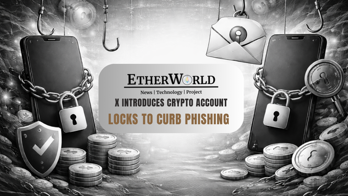 X Introduces Crypto Account Locks to Curb Phishing