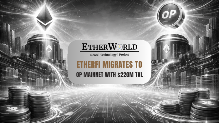 EtherFi Migrates to OP Mainnet With $220M TVL
