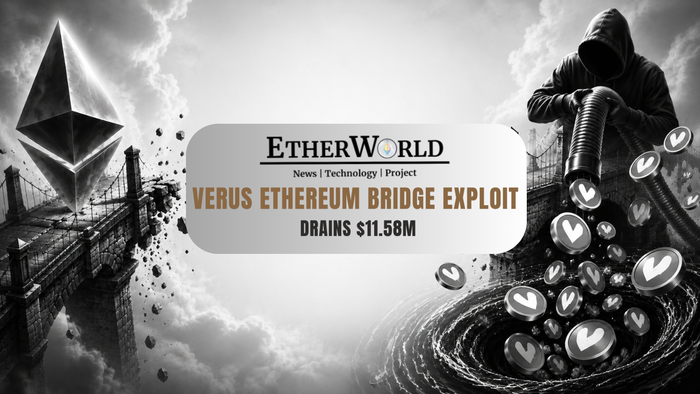Verus Ethereum Bridge Exploit Drains $11.58M