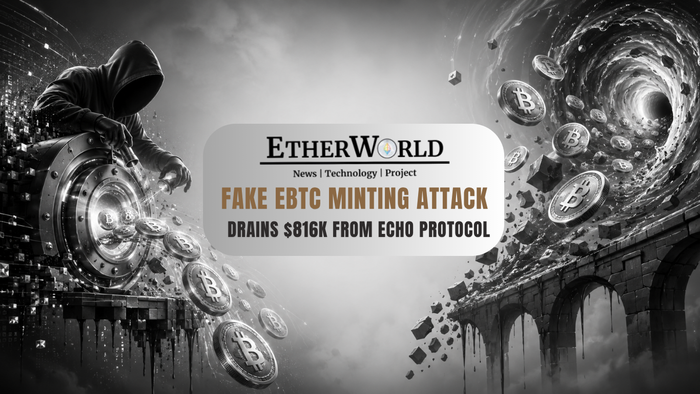 Fake eBTC Minting Attack Drains $816K From Echo Protocol