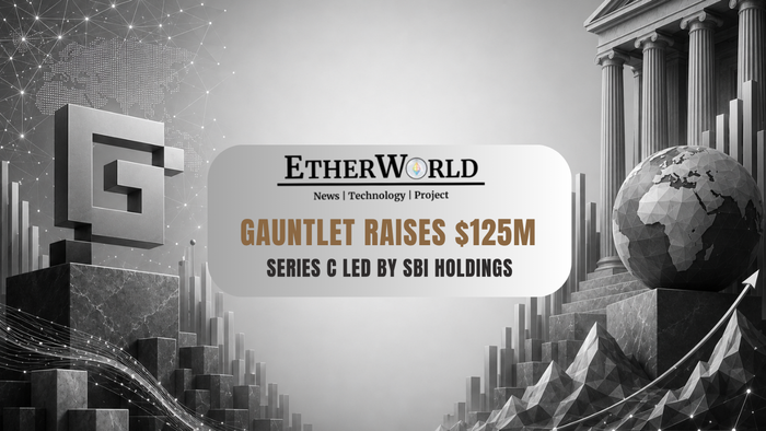 Gauntlet Raises $125M Series C Led by SBI Holdings