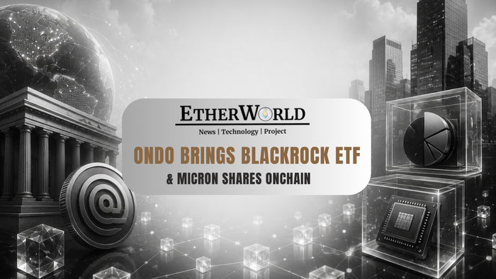 Ondo Brings BlackRock ETF & Micron Shares Onchain