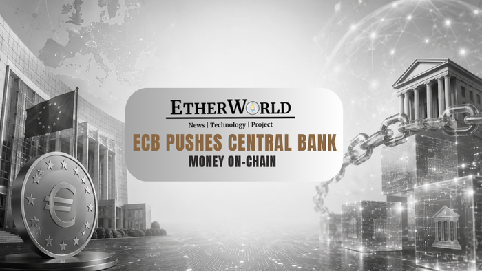 ECB Pushes Central Bank Money On-Chain