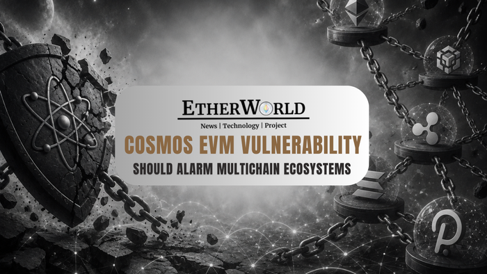 Cosmos EVM Vulnerability Should Alarm Multichain Ecosystems