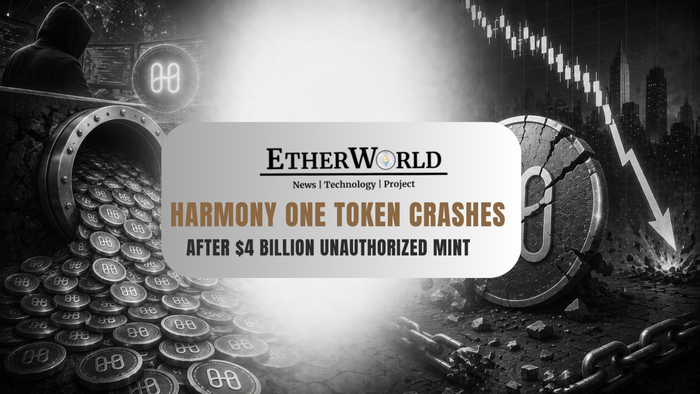 Harmony ONE Token Crashes After $4B Unauthorized Mint