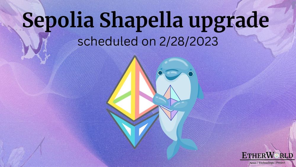 Sepolia Shapella upgrade scheduled on 2/28/2023