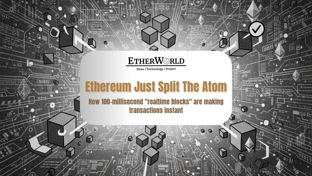No More Waiting: Ethereum Finally Cracked Realtime Execution with 100ms Sub-Blocks