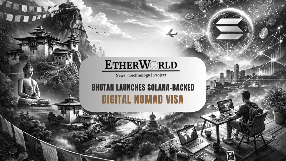 Bhutan Launches Solana-Backed Digital Nomad Visa