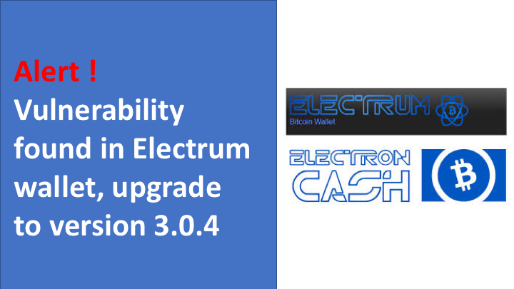 Vulnerability found in Electrum wallet, upgrade to version 3.0.4