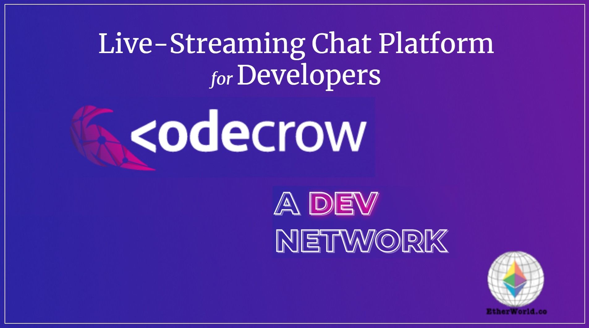 Code Crow Launches Live-Streaming Chat Platform For Developers