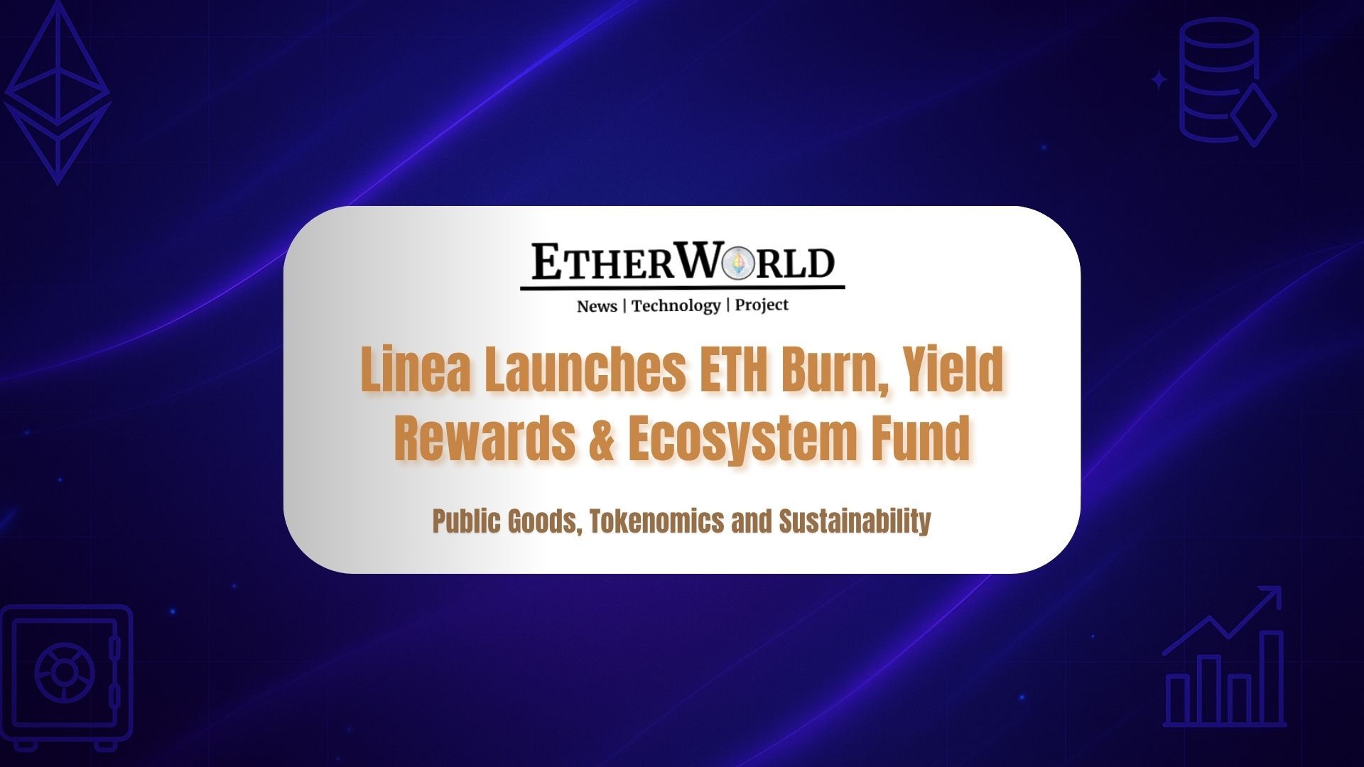 Linea Launches ETH Burn, Yield Rewards & Ecosystem Fund