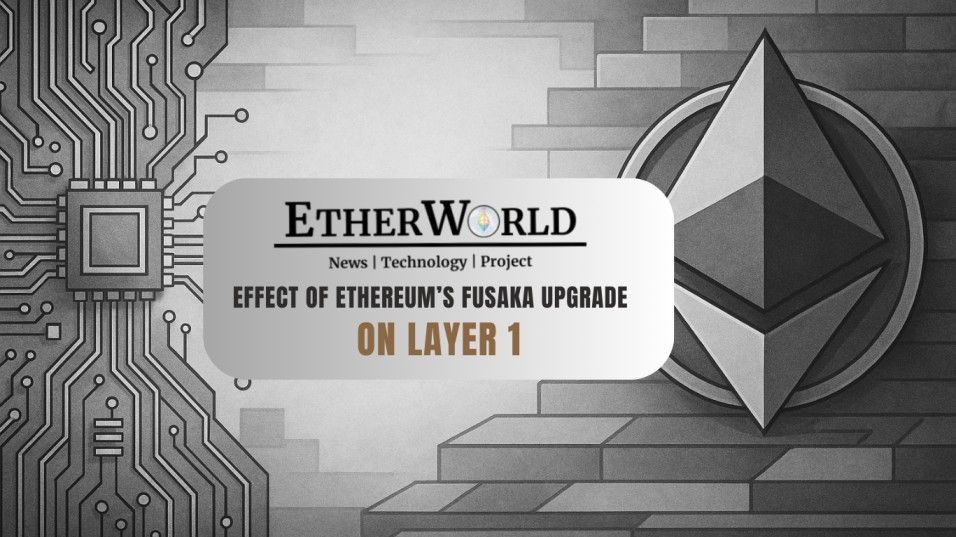 Effect of Ethereum’s Fusaka Upgrade on Layer 1