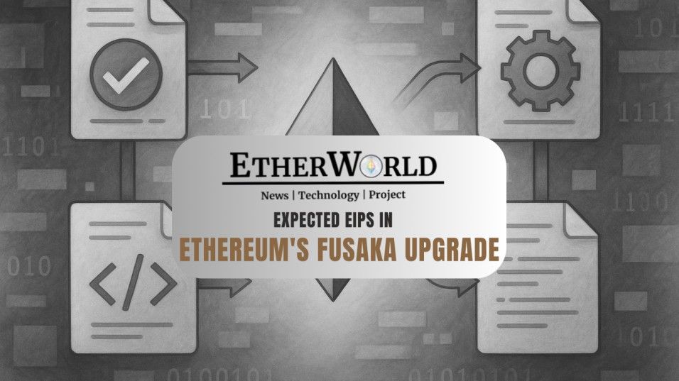 Expected EIPs in Ethereum's Fusaka Upgrade