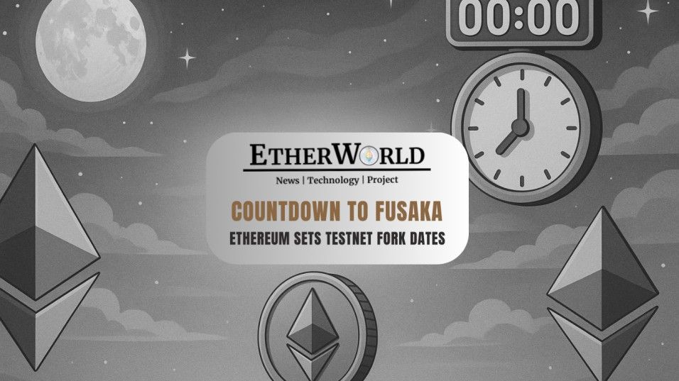 Countdown to Fusaka: Ethereum Locks Dates for Holesky, Sepolia & Hoodi Forks