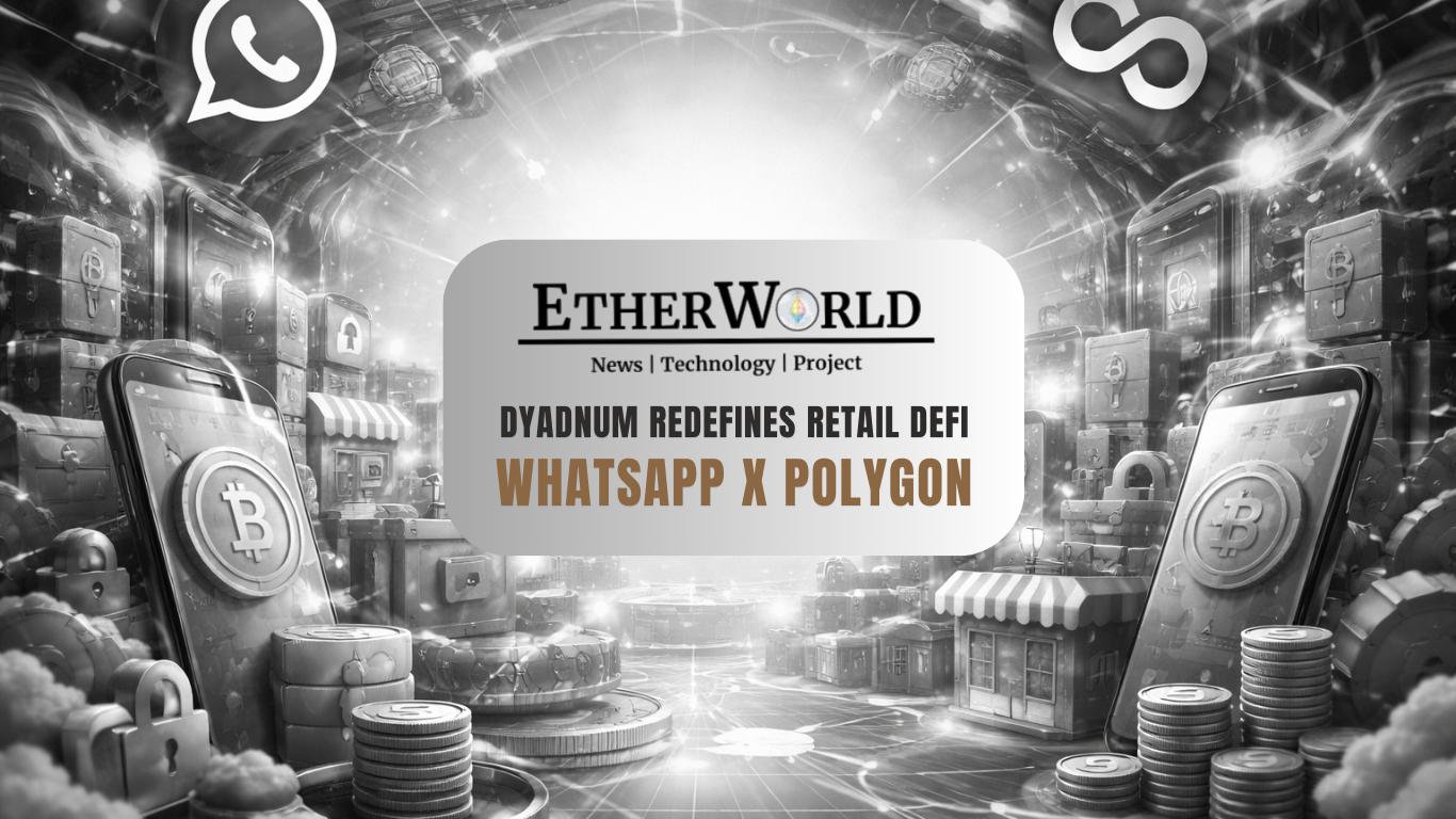 WhatsApp x Polygon: Dyadnum Redefines Retail DeFi