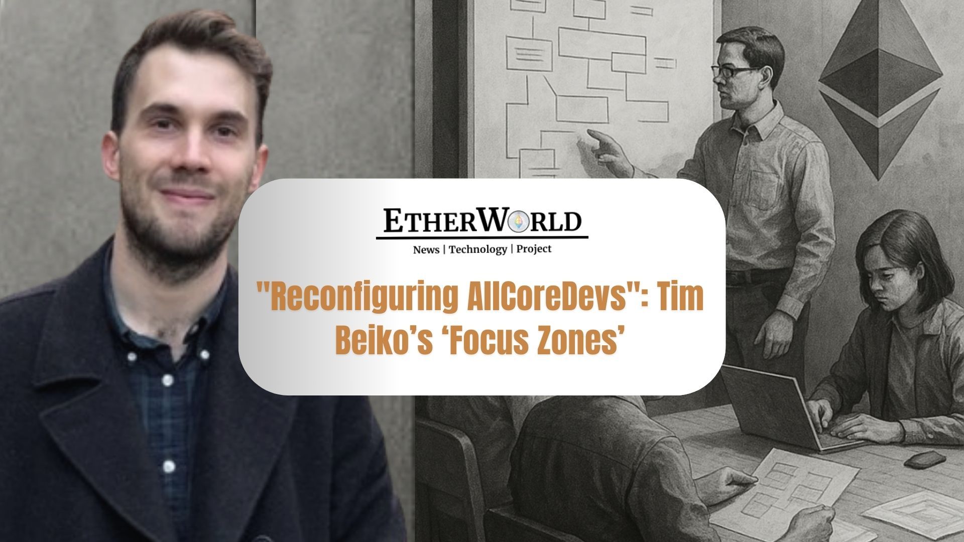 "Reconfiguring AllCoreDevs": Tim Beiko's ‘Divide and Conquer’ Strategy